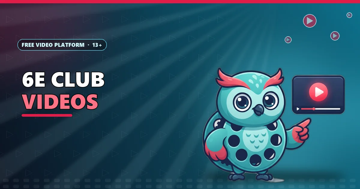 Reel the film-reel owl pointing at a video player card for the 6E Club videos guide